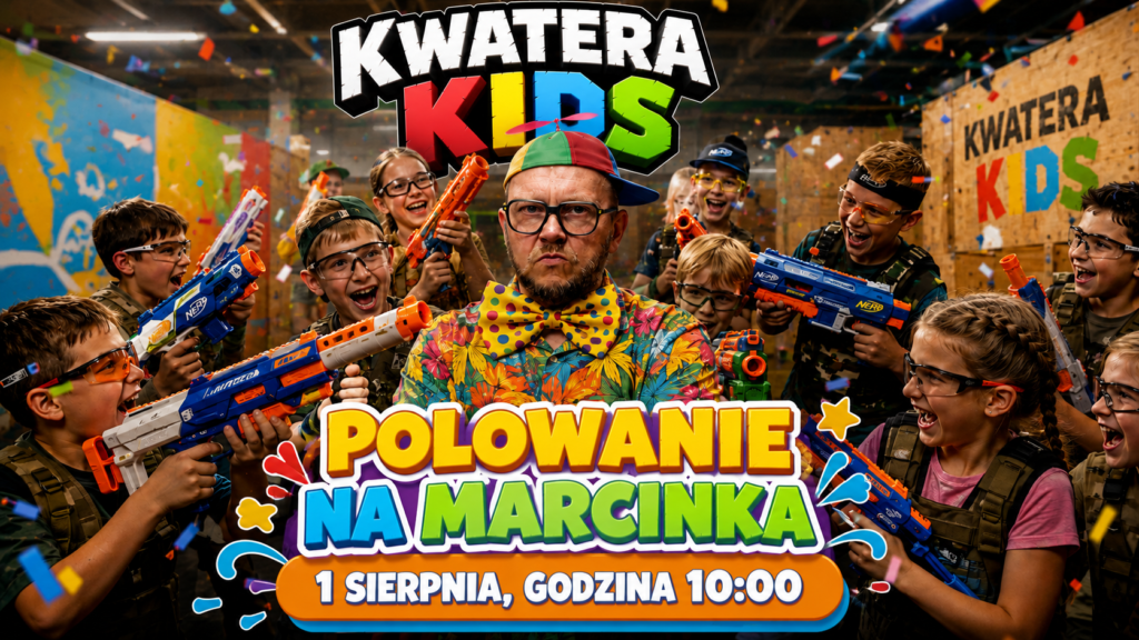 POLOWANIE NA MARCINKA - gra Nerf, KWATERA KIDS, Lodz